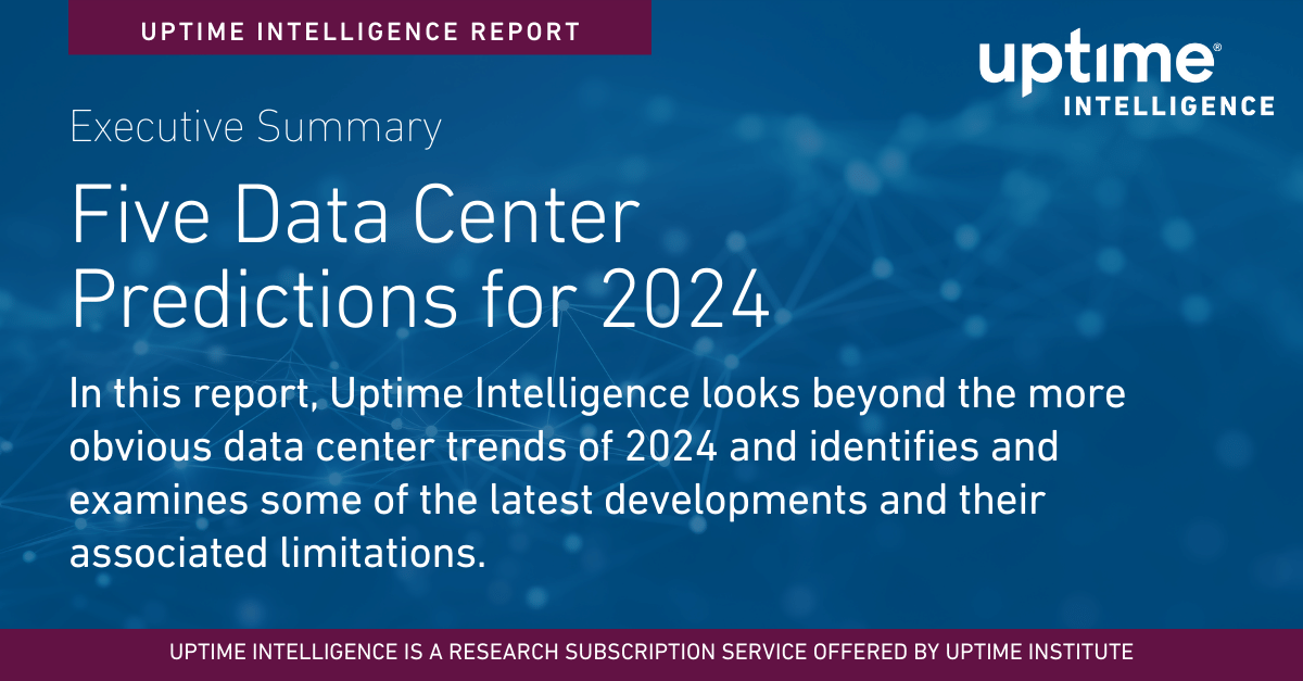 Executive Summary: Five Data Center Predictions for 2024 Executive Summary: Five Data Center Predictions for 2024