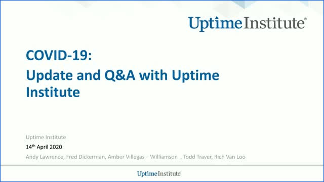 COVID-19: Update & Q&A with Uptime Institute COVID-19: Update & Q&A with Uptime Institute